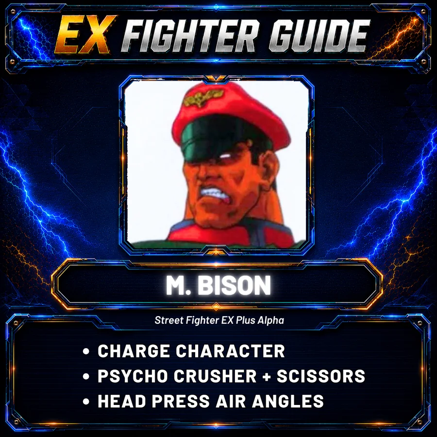 EX Fighter Guide #1: M. Bison