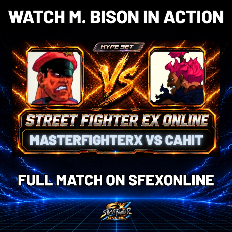 M. Bison featured match: MasterFighterX vs Cahit
